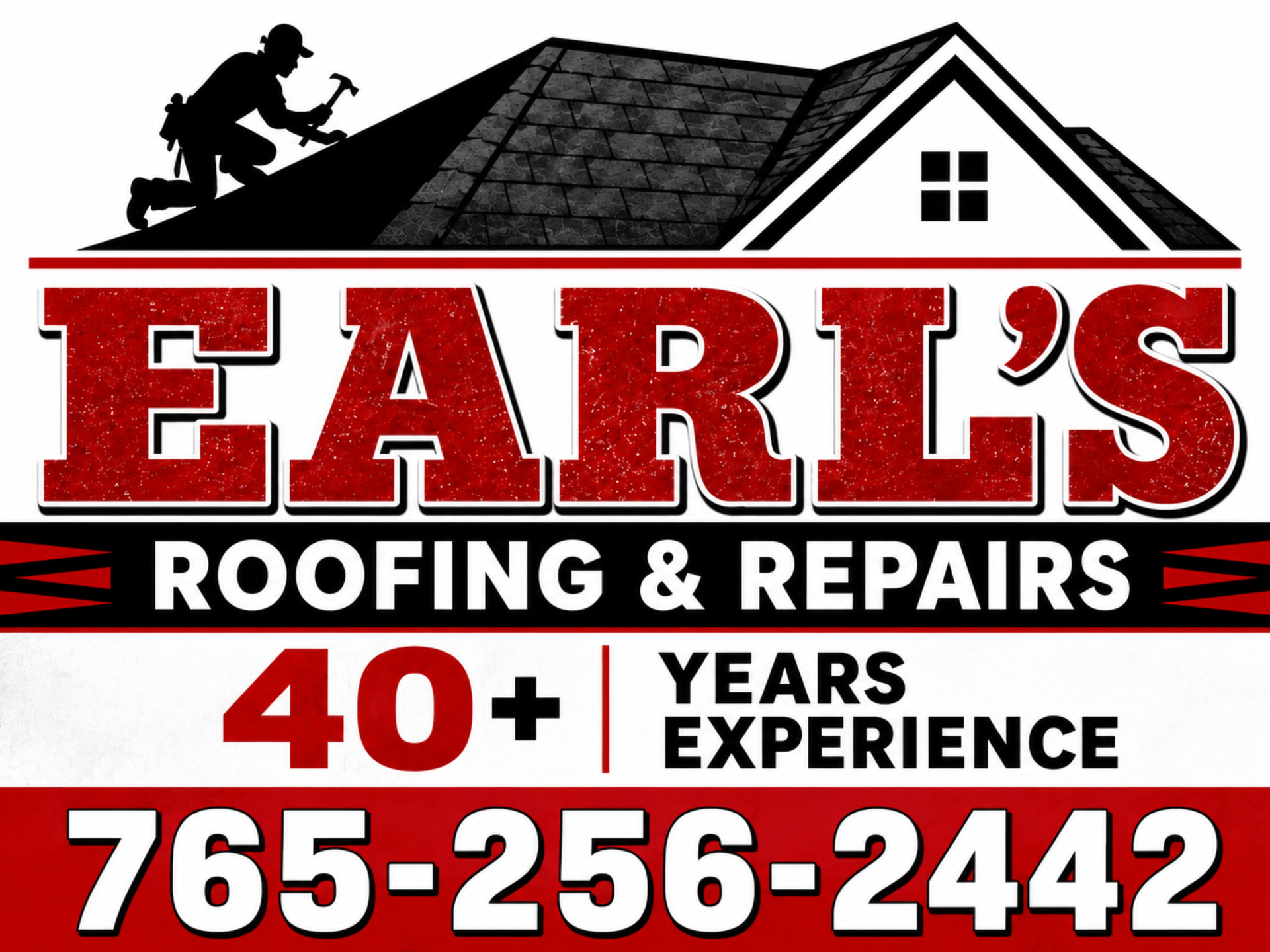 Earl's Roofing & Repairs yard sign with 40+ years experience